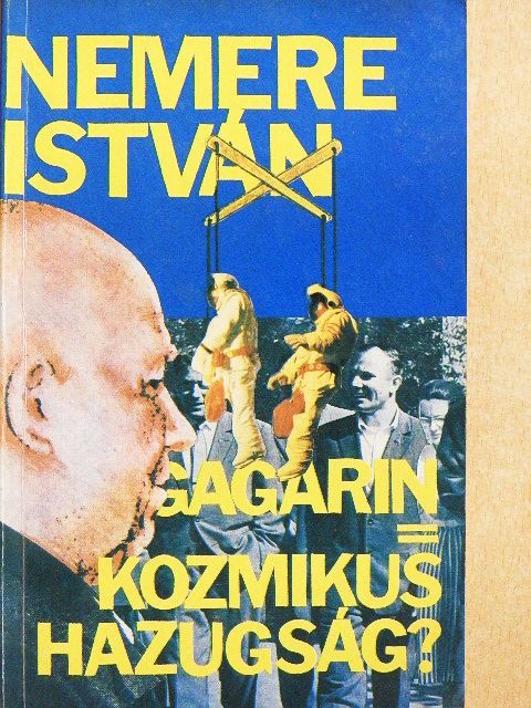 Nemere István - Gagarin=Kozmikus hazugság? [antikvár]