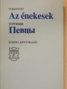 Ivan Szergejevics Turgenyev - Az énekesek [antikvár]