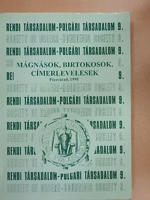 Hudi József - Mágnások, birtokosok, címerlevelesek [antikvár]