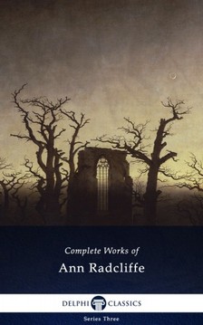 RADCLIFFE, ANN - Delphi Complete Works of Ann Radcliffe (Illustrated) [eKönyv: epub, mobi]