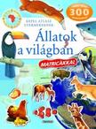 Képes atlasz - Állatok a világban matricákkal