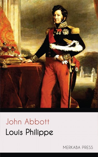 Abbott John - Louis Philippe [eKönyv: epub, mobi]