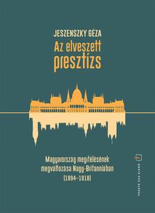 Jeszenszky Géza - Az elveszett presztízs