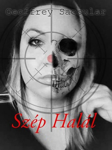 Saccular Geoffrey - Szép halál [eKönyv: epub, mobi]