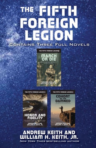 William H. Keith Andrew Keith, - The Fifth Foreign Legion Omnibus - Contains Three Full Novels [eKönyv: epub, mobi]