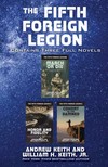 William H. Keith Andrew Keith, - The Fifth Foreign Legion Omnibus - Contains Three Full Novels [eKönyv: epub, mobi]