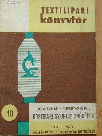 Beck Tamás - Rostipari gyürüsfonógépek [antikvár]