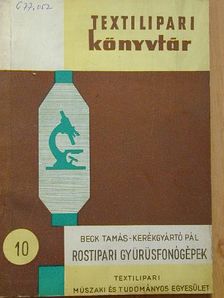 Beck Tamás - Rostipari gyürüsfonógépek [antikvár]