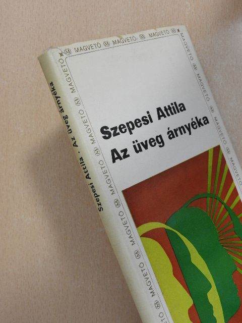 Szepesi Attila - Az üveg árnyéka [antikvár]