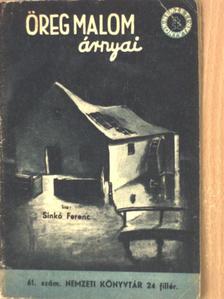 Sinkó Ferenc - Öreg malom árnyai [antikvár]