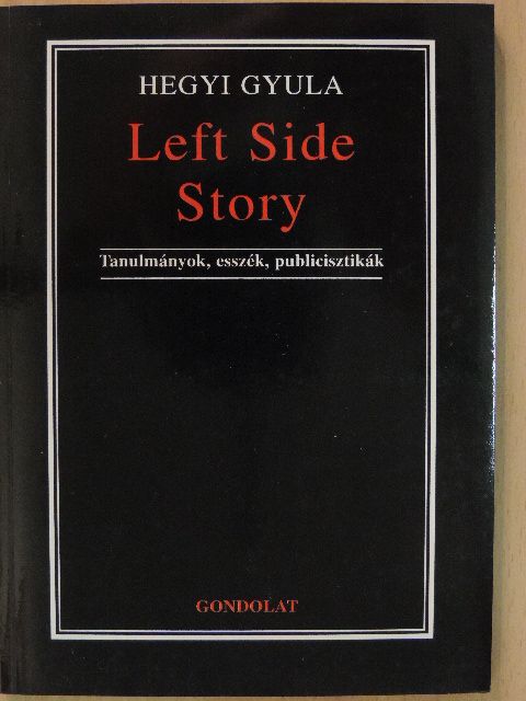 Hegyi Gyula - Left Side Story [antikvár]