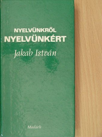 Jakab István - Nyelvünkről - nyelvünkért [antikvár]