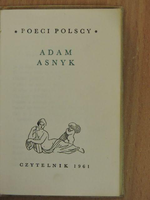 Adam Asnyk - Adam Asnyk [antikvár]
