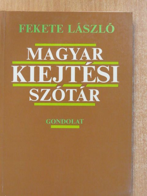 Fekete László - Magyar kiejtési szótár (dedikált példány) [antikvár]