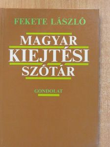 Fekete László - Magyar kiejtési szótár (dedikált példány) [antikvár]