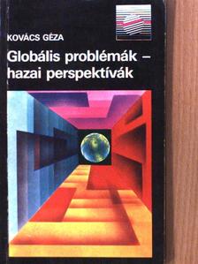 Kovács Géza - Globális problémák - hazai perspektívák (dedikált példány) [antikvár]