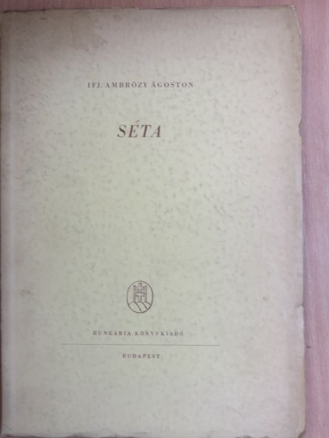 Ifj. Ambrózy Ágoston - Séta [antikvár]