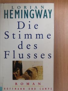 Lorian Hemingway - Die Stimme des Flusses [antikvár]