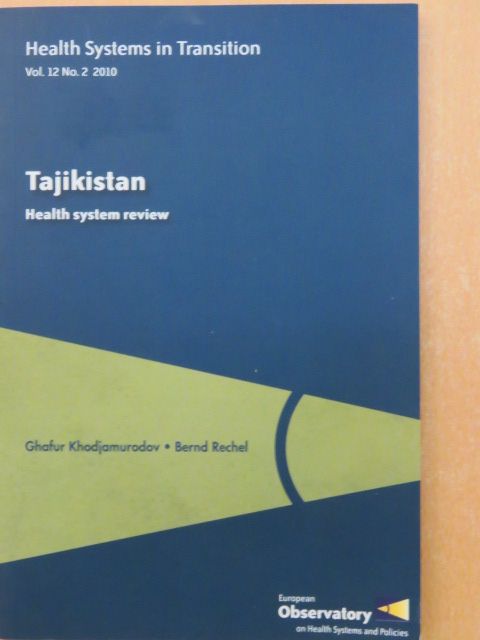 Benoit Mathivet - Health Systems in Transition: Tajikistan [antikvár]