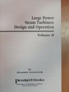 Alexander Leyzerovich - Large Power Steam Turbines: Design and Operations I-II [antikvár]