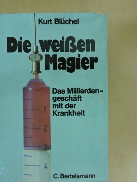 Kurt Blüchel - Die weißen Magier [antikvár]