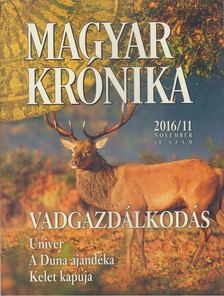 Bencsik Gábor - Magyar Krónika 2016/11. [antikvár]