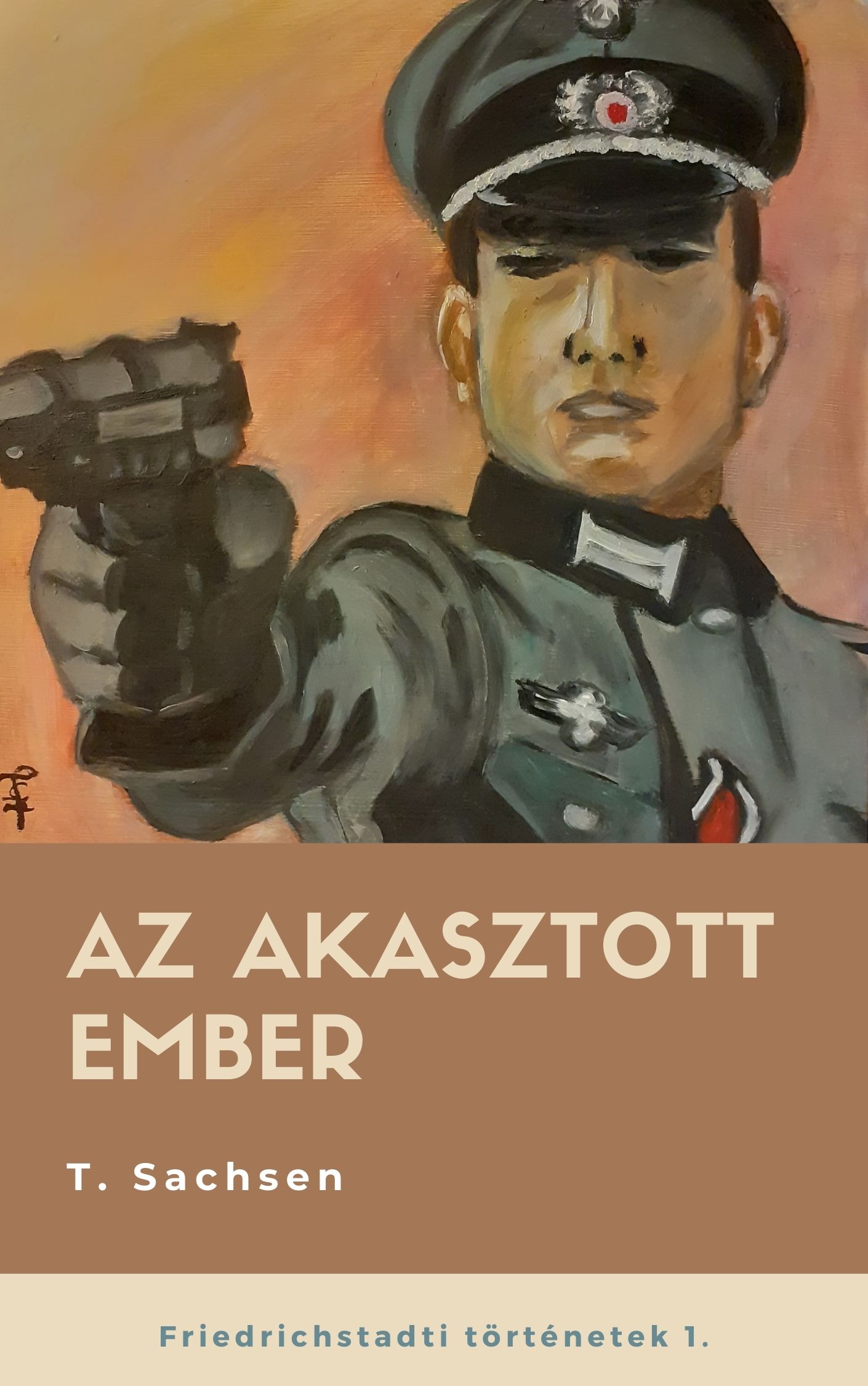 Sachsen T. - Az akasztott ember - Friedrichstadti történenek I. [eKönyv: epub, mobi]