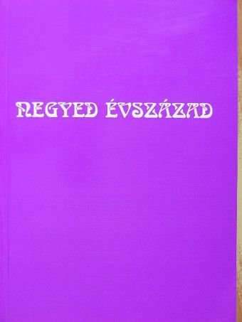 Antalfy István - Negyed évszázad [antikvár]