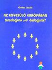 Gados László - Az egyesülő Európában [antikvár]