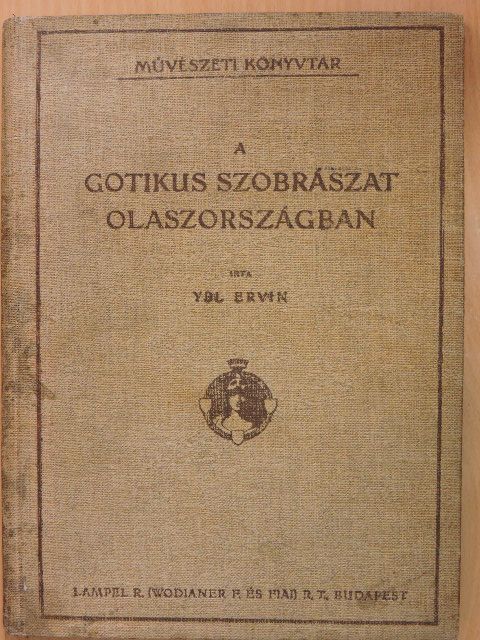 Ybl Ervin - Az olasz szobrászat három százada I. [antikvár]