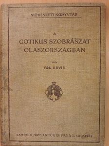 Ybl Ervin - Az olasz szobrászat három százada I. [antikvár]