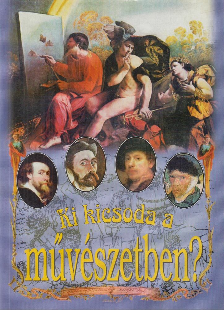 Ki kicsoda a művészetben? [antikvár]