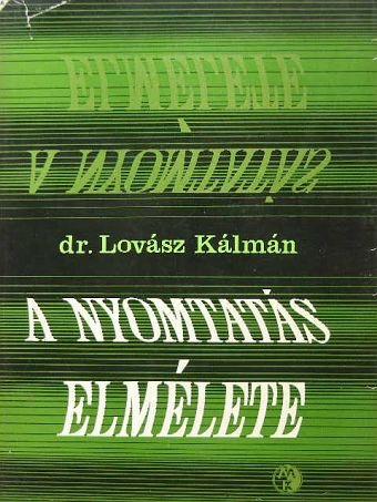 Dr. Lovász Kálmán - A nyomtatás elmélete [antikvár]