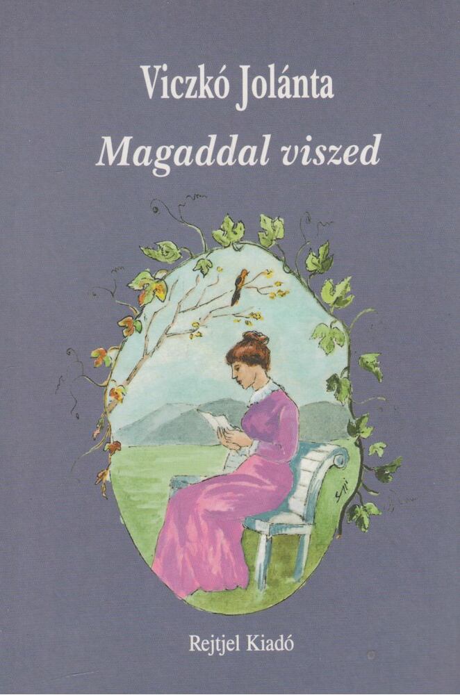 Viczkó Jolánta - Magaddal viszed [antikvár]