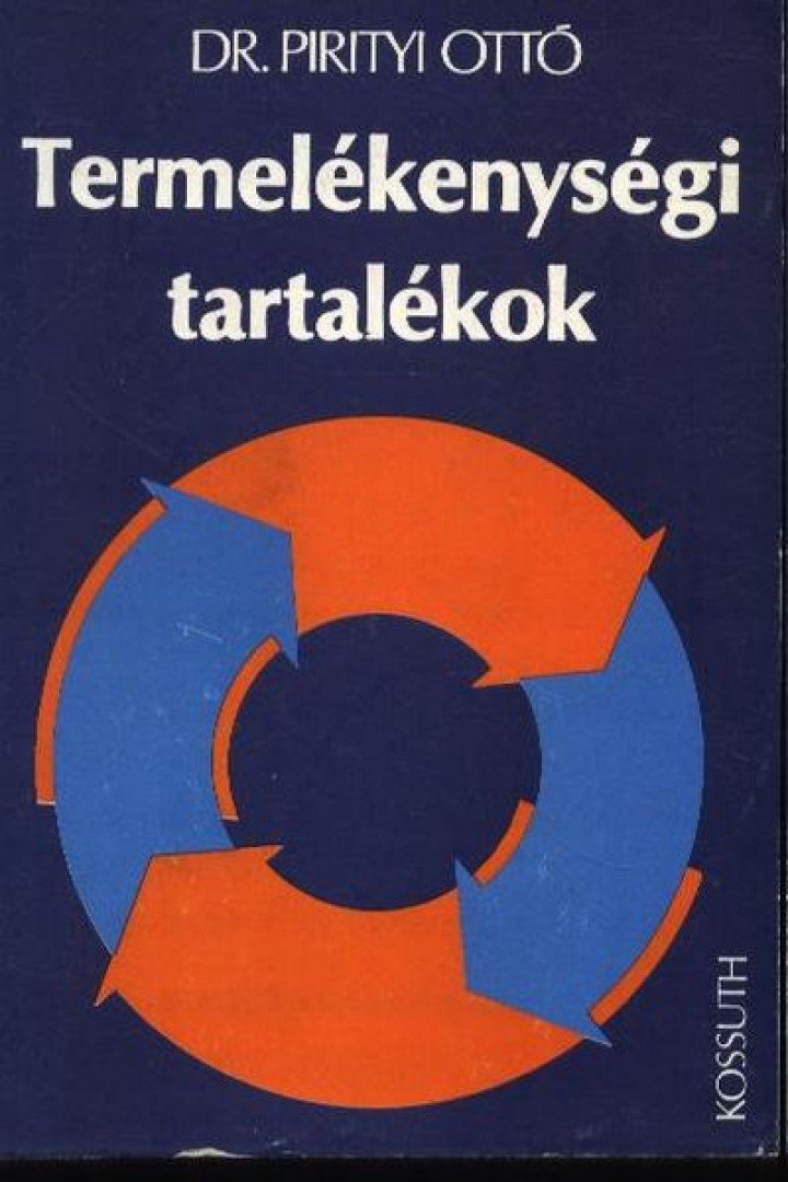 Dr. Pirityi Ottó - Termelékenységi tartalékok [antikvár]