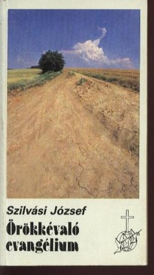 Szilvási József - Örökkévaló evangélium [antikvár]