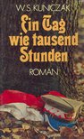 KUNICZAK, W, S - Ein Tag wie tausend Stunden [antikvár]