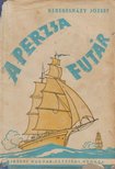 Kerekesházy József - A perzsa futár [antikvár]