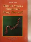 Szilvásy Judit - Váltsuk valóra álmainkat Feng Shuival! [antikvár]