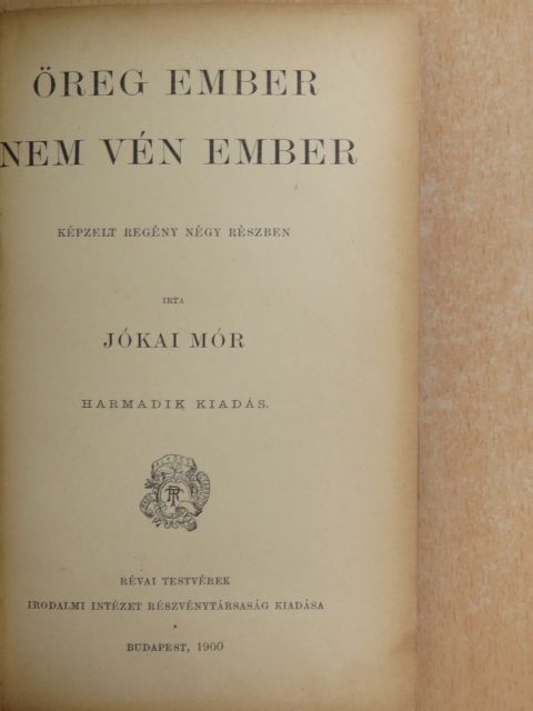 Jókai Mór - Öreg ember nem vén ember [antikvár]
