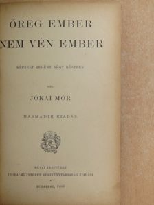 Jókai Mór - Öreg ember nem vén ember [antikvár]