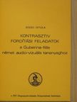 Erdei Gyula - Kontrasztiv fordítási feladatok a Guberina-féle német audio-vizuális tananyaghoz [antikvár]