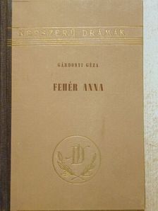 Gárdonyi Géza - Fehér Anna [antikvár]