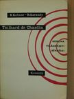 E. Kahane - Teilhard de Chardin [antikvár]