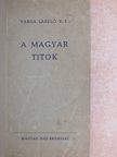 Varga László S. J. - A magyar titok [antikvár]