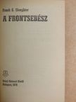 Frank G. Slaughter - A frontsebész [antikvár]