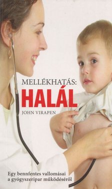 Virapen, John - Mellékhatás: Halál [antikvár]