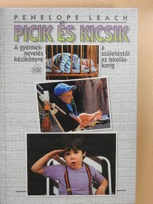 Penelope Leach - Picik és kicsik [antikvár]