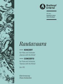 RAUTAVAARA, EINOJUHANI - CONCERTO FOR FLUTE AND ORCHESTRA - "DANCES WITH THE WINDS"