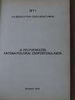 A fegyverkezés/Katona-politikai csoportosulások [antikvár]